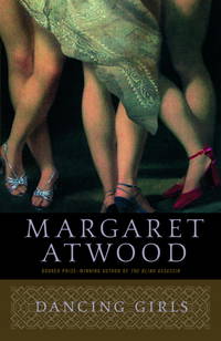 Dancing Girls by Atwood, Margaret