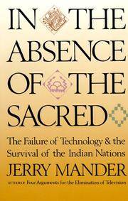 image of In the Absence of the Sacred: The Failure of Technology and the Survival of the Indian Nations