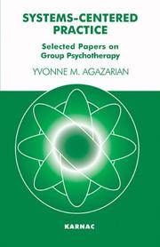 Systems-Centered Practice : Selected Papers on Group Psychotherapy