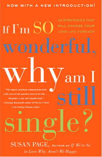 If I''m So Wonderful, Why Am I Still Single