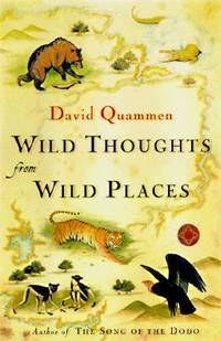 wild thoughts for wild places by quammen, david