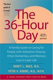 The 36-Hour Day: A Family Guide to Caring for People with Alzheimer Disease, Other Dementias, and...