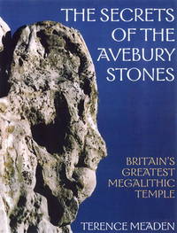 image of The Secrets of the Avebury Stones Britain's Greatest Megalithic Temple