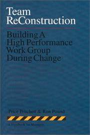 Team ReConstruction : High Velocity Moves for Repairing Work Groups Rocked by Change by Pritchett, Price, Pound, Ron