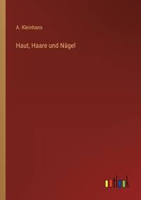 Haut, Haare und Nägel (German Edition)
