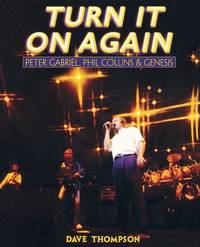 Turn It On Again: Peter Gabriel, Phil Collins, and Genesis