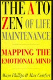 The A to Zen of Life Maintenance : Mapping the Emotional Mind