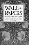 Wallpapers for Historic Buildings: a Guide to Selecting Reproduction Wallpapers