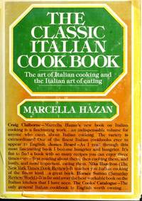 image of The Classic Italian Cook Book: The Art of Italian Cooking and the Italian Art of Eating