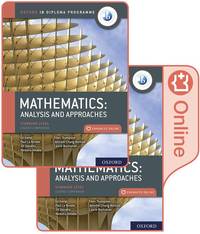 Oxford IB Diploma Programme IB Mathematics: analysis and approaches, Standard Level, Print and...