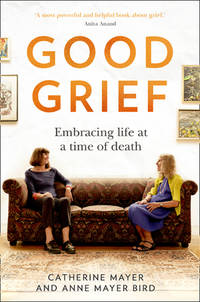Good Grief: A self-help guide to recovery after death, and memoir about the covid 19 pandemic and...