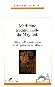 Mdecine traditionnelle du Maghreb: Rituels d'envotement et de gurison au