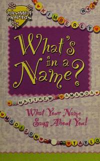 What's in a Name? What Your Name Says About You! by Fernandez, Vivian ...