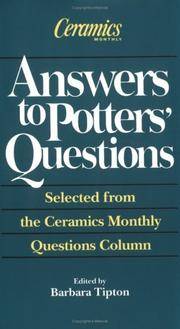 Answers to Potters Questions : Selected from the Ceramics Monthly Questions Column de Tipton, Barbara