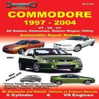 Commodore 1997-2004 VT VX VY, All Sedans, Statesman, Station Wagon, Utility: Automobile Repair...