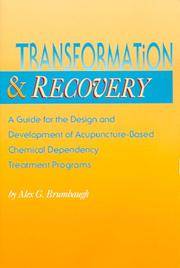 Transformation and Recovery: A Guide for the Design and Development of Acupuncture- Based...