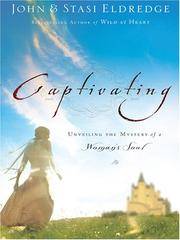 image of Captivating: Unveiling the Mystery of a Woman's Soul (Christian Softcover Originals)
