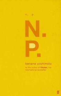 N.P. by Yoshimoto, Banana - 2001-09-03