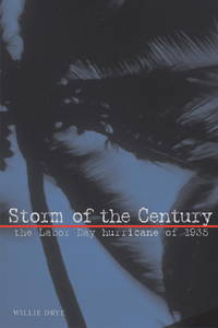 image of STORM OF THE CENTURY the Labor Day Hurricane of 1935