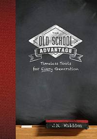 The Old School Advantage: Timeless Tools for Every Generation