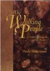 The Walking People: A Native American Oral History by Underwood, Paula - 1993