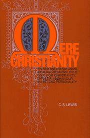 cover of Mere Christianity: A revised and enlarged edition, with a new introduction, of the three books The Case for Christianity, Christian Behaviour, and Beyond Personality