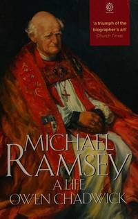 Michael Ramsey: A Life (Oxford paperback lives) by Chadwick, Owen