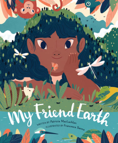 My Friend Earth: (Earth Day Books with Environmentalism Message for Kids, Saving