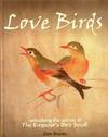 LOVE BIRDS : UNLOCKING THE SECRETS OF THE EMPEROR'S BIRD SCROLL