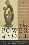 The Power of Soul: Pathways To Psychological And Spiritual Growth For African Americans