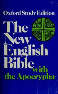 The New English Bible: With the Apocrypha (Oxford Study Edition) by Sandmel, Samuel; Various