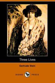 cover of Three Lives: Stories of The Good Anna, Melanctha and The Gentle Lena (Dodo Press)