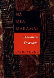 Na Mea Makamae: Hawaiian Treasures by David M. Young