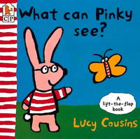 What Can Pinky See? (Lift-The-Flap Book) by Cousins, Lucy; Cousins, Lucy [Illustrator] - 1997-03-03