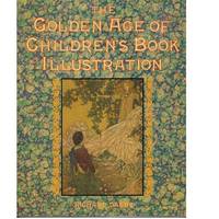 image of The Golden Age of Children's Book Illustration
