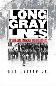 image of Long Gray Lines: The Southern Military School Tradition, 1839-1915