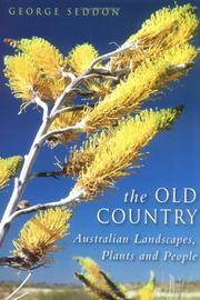 THE OLD COUNTRY - Australian Landscapes, Plants and People - - - AUTHOR SIGNED - - -