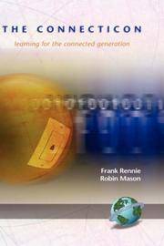 The Connection: Learning for the Connected Generation by Frank Rennie Robin Mason - Hardcover - 2004-11-01 - from Ergodebooks (SKU: DADAX1593112106)