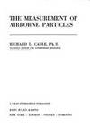 The Measurement of Airborne Particles (Environmental Science and Technology Series) by Richard D. Cadle - 1976-01-14