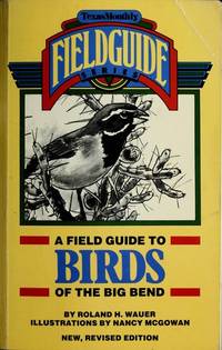 A Field Guide To Birds Of the Big Bend