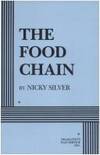 The Food Chain - Acting Edition by Nicky Silver - 1996