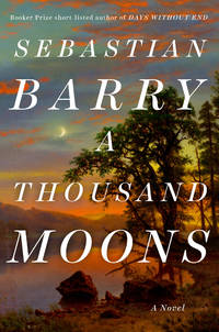 A Thousand Moons: A Novel by Barry, Sebastian