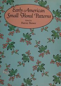 Early American Small Floral Patterns (Dover Pictorial Archive Series)