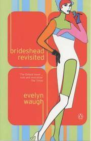 image of Brideshead Revisited: The Sacred and Profane Memories of Captain Charles Ryder