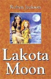 Lakota Moon de Robyn Jackson - 2003-12