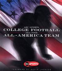 ABC Sports College Football All Time All-America Team by Jackson, Keith by Keith Jackson