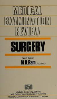 Surgery 650 Multiple-Choice Questions With Referenced, Explanatory Answers