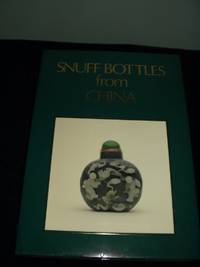 Snuff Bottles from China: The Victoria and Albert Museum Collection