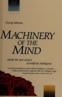 Machinery of the Mind: Inside the New Science of Artificial Intelligence (Tempus)