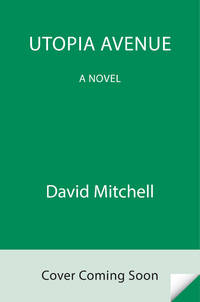 Utopia Avenue: A Novel